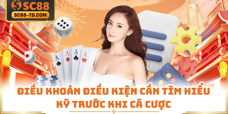 Điều Khoản Điều Kiện Cần Tìm Hiểu Kỹ Trước Khi Cá Cược