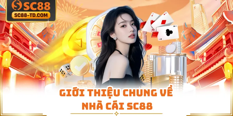Giới Thiệu Chung Về Nhà Cái SC88