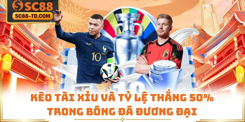 Kèo Tài Xỉu Và Tỷ Lệ Thắng 50% Trong Bóng Đá Đương Đại